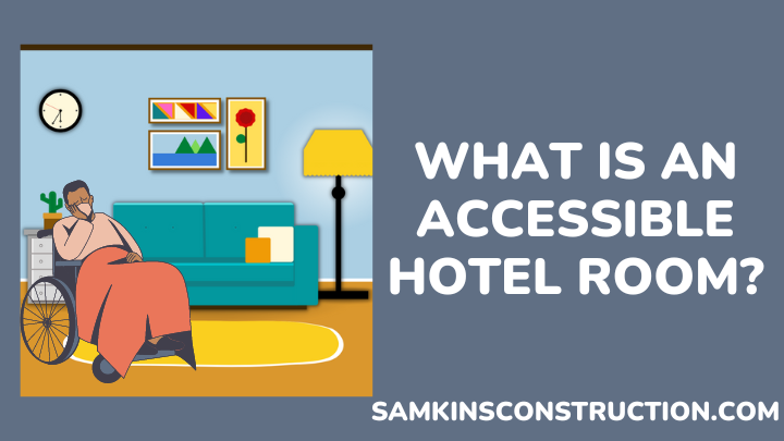 What Is An Accessible Hotel Room - samkinsconstructions