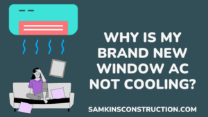 why is my brand new window ac not working - samkinsconstruction