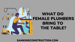 female plumbers - samkinsconstruction