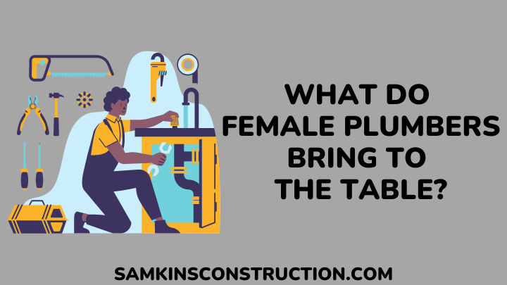 female plumbers - samkinsconstruction