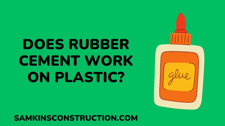 rubber cement on plastic - samkinsconstruction