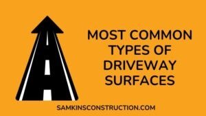 Most Common Types of Driveway Surfaces