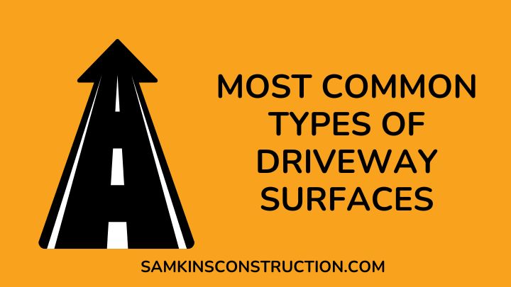 Most Common Types of Driveway Surfaces