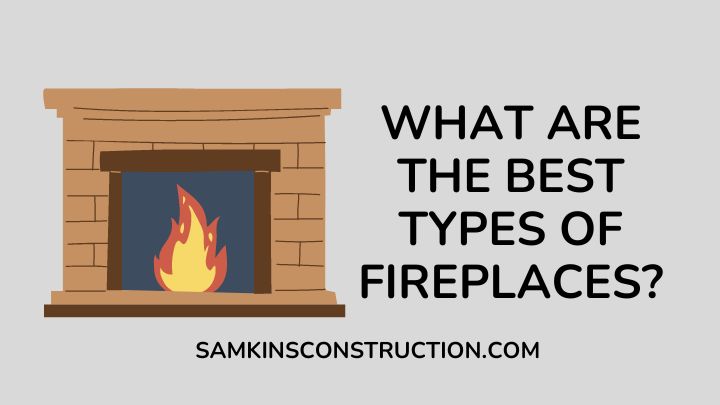 Types Of Fireplaces