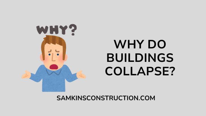 Why Do Buildings Collapse