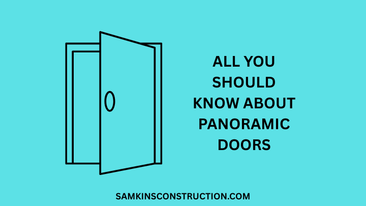 All You Should Know About Panoramic Doors