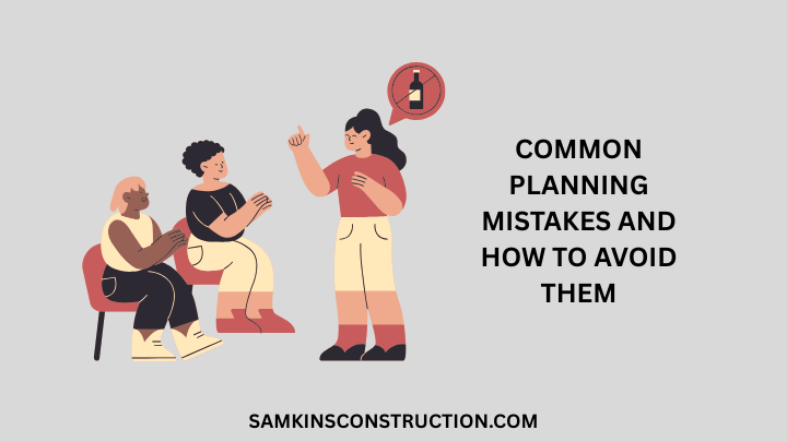 Common Planning Mistakes and How to Avoid Them