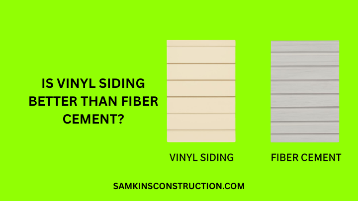 Is Vinyl Siding Better Than Fiber Cement?